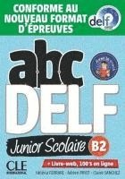 bokomslag ABC DELF Junior Scolaire B2. Schülerbuch + DVD + Digital + Lösungen + Transkriptionen