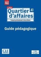 bokomslag Quartier d'affaires A1, 2e édition. Guide pédagogique
