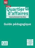 bokomslag Quartier d'affaires A2, 2e édition. Guide pédagogique