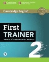 First Trainer 2 for the revised exam. Six Practice Tests without answers with downloadable audio 1