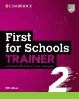 bokomslag First for Schools Trainer 2. Six Practice Tests without Answers with Audio Download with eBook
