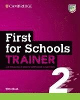 First for Schools Trainer 2. Six Practice Tests without Answers with Audio Download with eBook 1