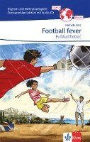 bokomslag Football Fever - Fußballfieber. Zweisprachige Lektüre Englisch-Deutsch mit Audio-CD für die 7. und 8. Klasse