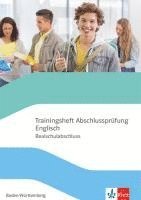 Trainingsheft Abschlussprüfung Englisch. Klasse 10, Realschule Baden-Württemberg 1