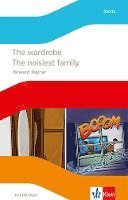 bokomslag The wardrobe / The noisiest family. Englische Lektüre mit Audio-CD für die 6. Klasse