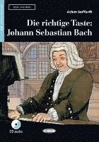 bokomslag Die richtige Taste: Johann Sebastian Bach. Buch und Audio-CD