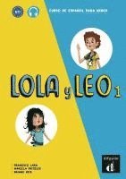 bokomslag Lola y Leo 1. Libro del alumno + Audio online