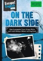 Ulrike Wolk, Annekatrin Baumann - PONS Escape! English - Level 2 - On the Dark Side, Häftad