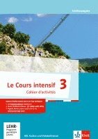 Le Cours intensif 3. Cahier d'activités mit MP3-CD und Vokabeltrainer 3. Lernjahr 1