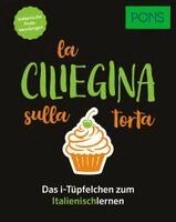PONS La ciliegina sulla torta - Italienische Redewendungen, Häftad. Tillgänglighet: Lägg i varukorg