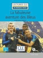 bokomslag La fabuleuse aventure des bleus