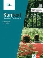bokomslag Kontext B1+. Übungsbuch mit Audios