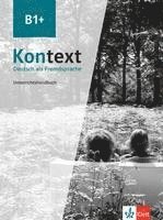 bokomslag Kontext B1+. Unterrichtshandbuch