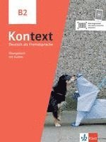 bokomslag Kontext B2. Übungsbuch mit Audios