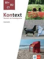 bokomslag Kontext B1+, B2, C1 - Deutsch als Fremdsprache - Grammatik