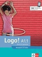 bokomslag Logo! A1.1. Übungsbuch mit Audios
