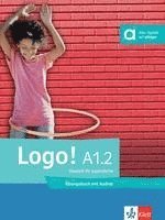 bokomslag Logo! A1.2. Übungsbuch mit Audios