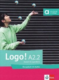 bokomslag Logo! A2.2 - Deutsch fr Jugendliche - bungsbuch mit Audios