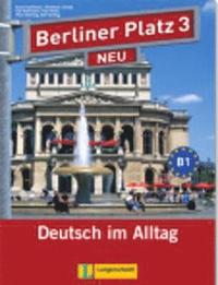 bokomslag Berliner Platz 3 NEU - Lehr- und Arbeitsbuch 3 mit 2 Audio-CDs und "Treffpunkt D-A-CH"