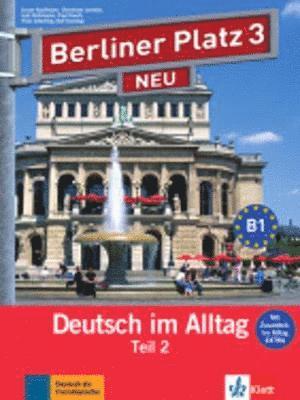 bokomslag Berliner Platz 3 NEU in Teilbänden - Lehr- und Arbeitsbuch 3, Teil 2 mit Audio-CD und "Im Alltag EXTRA"