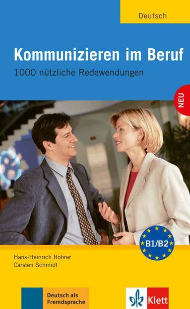 Hans Heinrich Rohrer, Carsten Schmidt - Kommunizieren im Beruf, Häftad