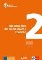 bokomslag DLL 02: Wie lernt man die Fremdsprache Deutsch?