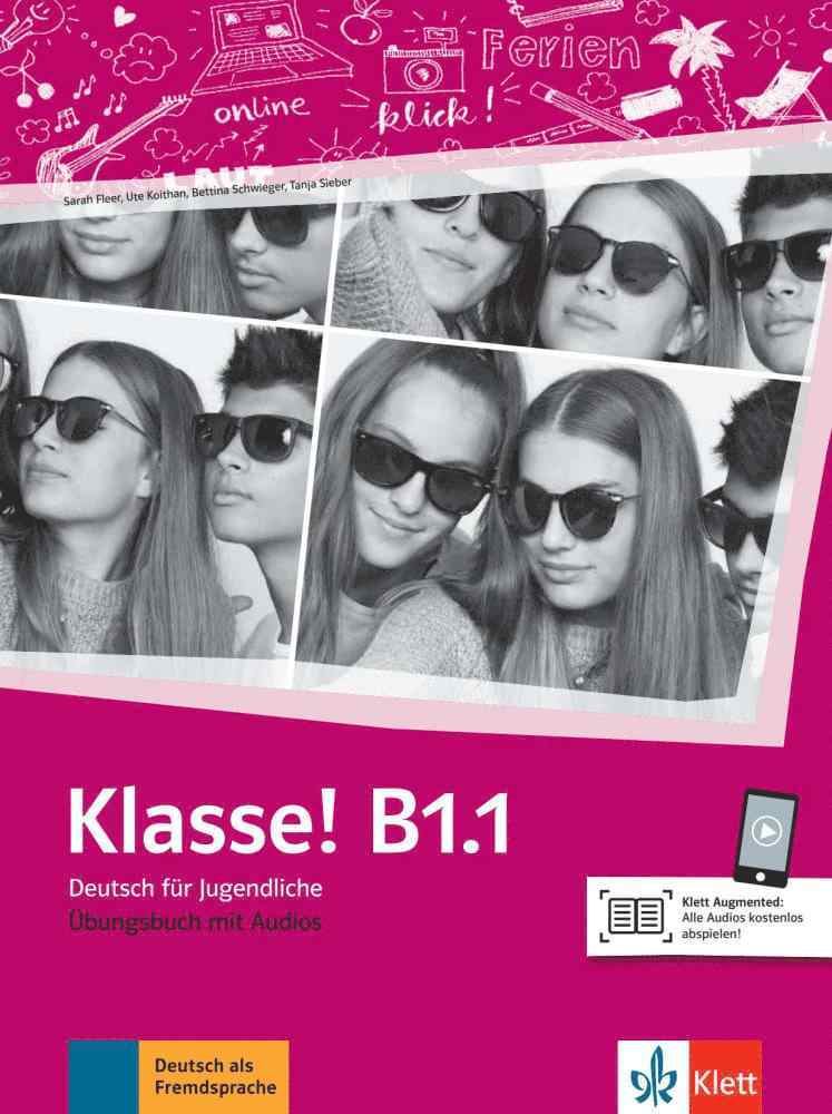 Sarah Fleer, Ute Koithan, Tanja Mayr-Sieber, Bettina Schwieger - Klasse! B1.1, Häftad