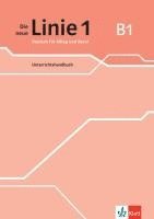 Katja Wirth - Die neue Linie 1 B1. Unterrichtshandbuch, Häftad