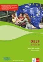 DELF Scolaire B1. Prêts pour l'Europe - Nouvelle édition. Materialien mit Audios zur Vorbereitung der DELF-Prüfung 1