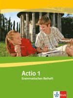 Actio. Lateinisches Unterrichtswerk. Grammatisches Beiheft 1 1