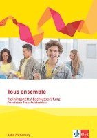bokomslag Tous ensemble Trainingsheft Abschlussprüfung. Französisch Realschulabschluss Baden-Württemberg
