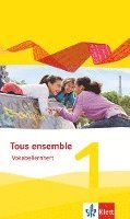 bokomslag Tous ensemble 1. Vokabellernheft. Ausgabe 2013