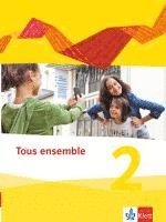 Tous ensemble 2. Schülerbuch. Ausgabe 2013 1