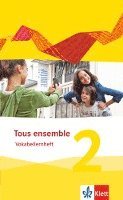 bokomslag Tous ensemble 2. Vokabellernheft. Ausgabe 2013