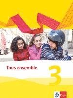 bokomslag Tous ensemble 3. Schülerbuch. Ausgabe 2013