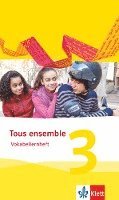 bokomslag Tous ensemble 3. Vokabellernheft. Ausgabe 2013