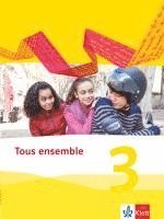 bokomslag Tous ensemble 3. Schülerbuch. Ausgabe 2013