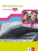 bokomslag Génération pro - niveau avancé B1/B2. Schülerbuch mit Klett-Augmented-App 3. Lernjahr