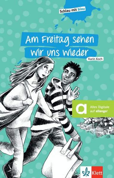 Karin Koch, Stephanie Eikerling, Friederike Wilhemi - Am Freitag sehen wir uns wieder, Häftad