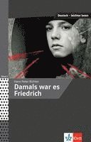 Damals war es Friedrich 1