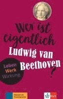 Wer ist eigentlich Ludwig van Beethoven?