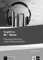 bokomslag So geht's noch besser zu B1 - Hören. Lehrerhandbuch