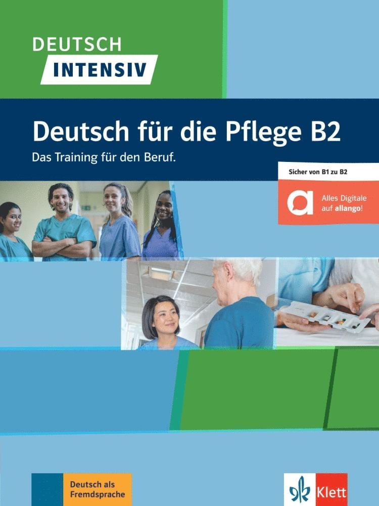 Eva-Maria Bitzer, Gabriele Kniffka - Deutsch intensiv Deutsch für die Pflege B2.  Buch + Online, Häftad