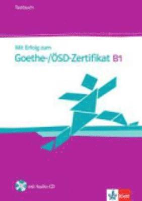 bokomslag Mit Erfolg zum Goethe-/SD-Zertifikat B1 Testbuch mit Audios