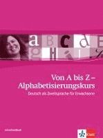 bokomslag Von A bis Z - Alphabetisierungskurs / Lehrerhandbuch A1