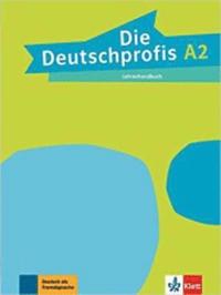 bokomslag Die Deutschprofis A2. Lehrerhandbuch