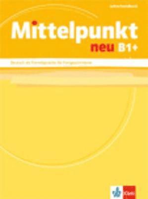 bokomslag Mittelpunkt / Lehrerhandbuch B1+
