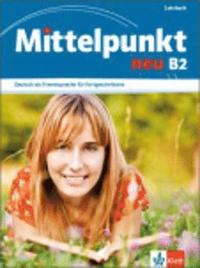 bokomslag Mittelpunkt neu B2. Lehrbuch