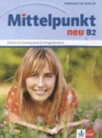 bokomslag Mittelpunkt neu B2. Arbeitsbuch mit Audio-CD