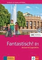 bokomslag Fantastisch! B1.  Kursbuch mit Audios und Videos